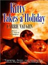Cover image for Kitty Takes a Holiday